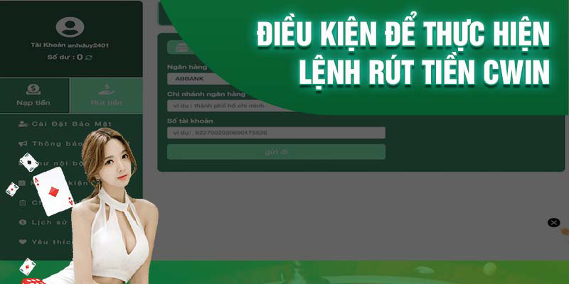 Điều kiện cực kỳ quan trọng khi rút tiền Cwin