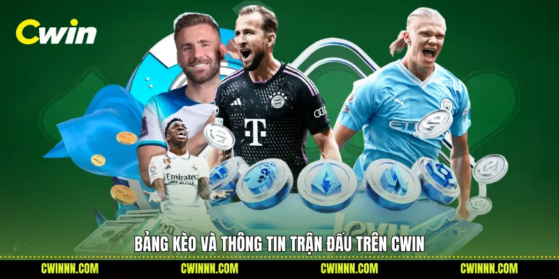 Bảng kèo và thông tin trận đấu trên Cwin