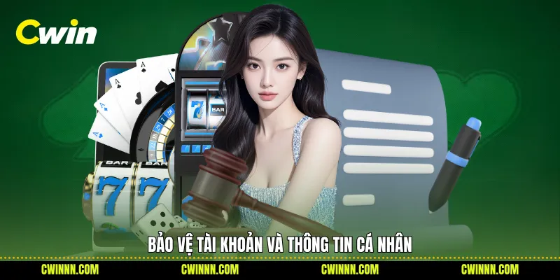 Bảo vệ tài khoản và thông tin cá nhân