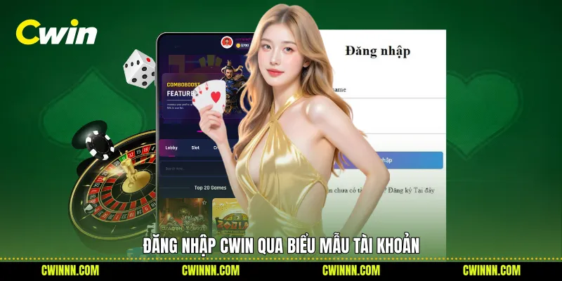 Đăng nhập Cwin qua biểu mẫu tài khoản