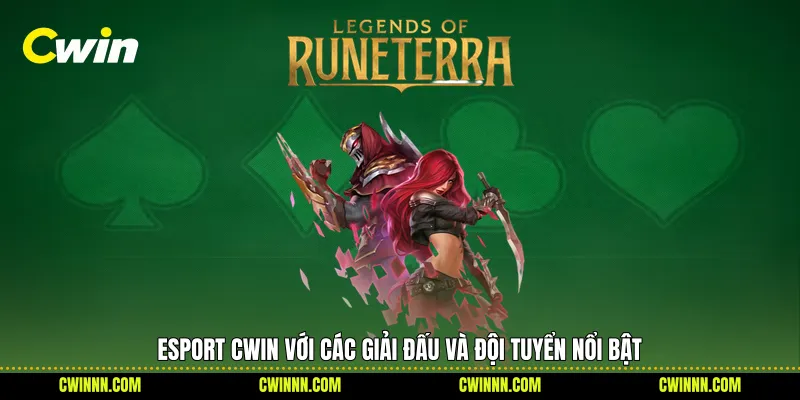 Esport Cwin với các giải đấu và đội tuyển nổi bật