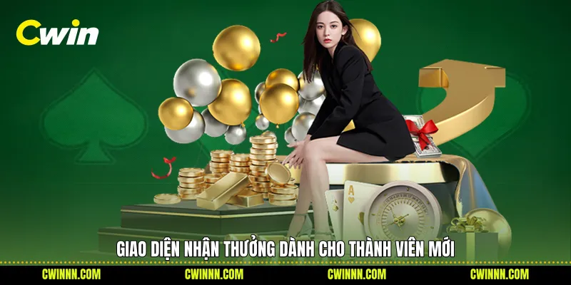 Giao diện nhận thưởng dành cho thành viên mới