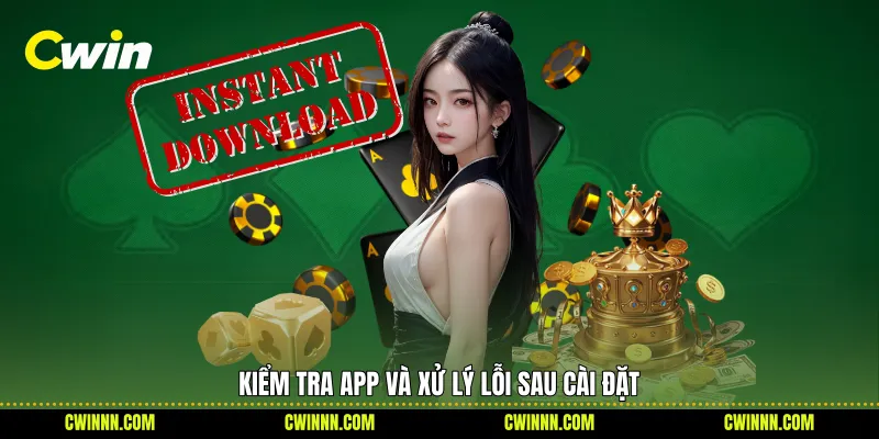 Kiểm tra app và xử lý lỗi sau cài đặt 