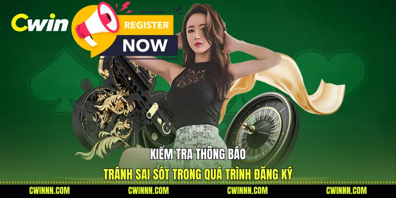 Kiểm tra thông báo tránh sai sót trong quá trình đăng ký Kiểm tra thông báo tránh sai sót trong quá trình đăng ký