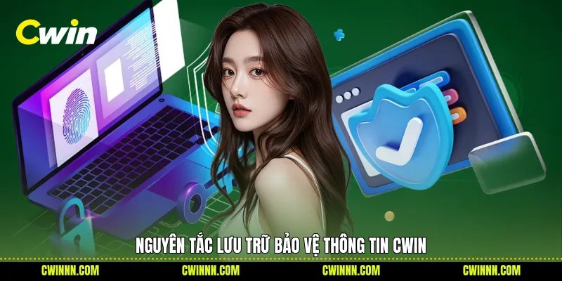 Nguyên tắc lưu trữ bảo vệ thông tin Cwin Nguyên tắc lưu trữ bảo vệ thông tin Cwin