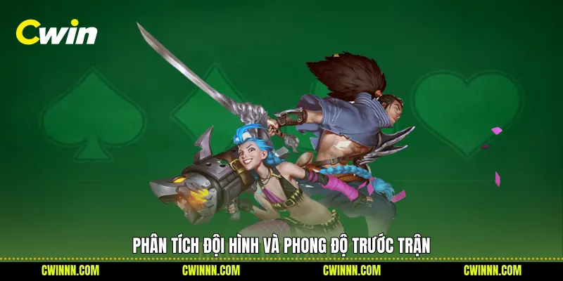 Phân tích đội hình và phong độ trước trận