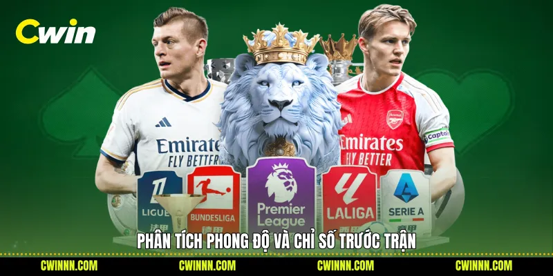 Phân tích phong độ và chỉ số trước trận 