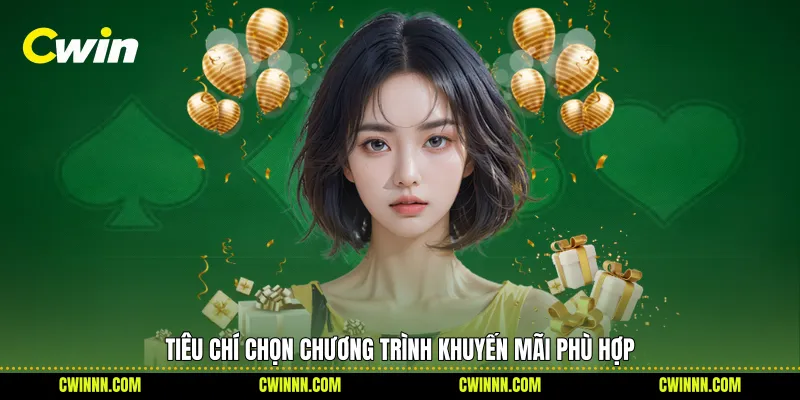 Tiêu chí chọn chương trình khuyến mãi phù hợp  