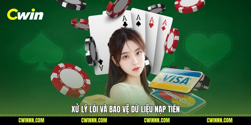 Xử lý lỗi và bảo vệ dữ liệu nạp tiền