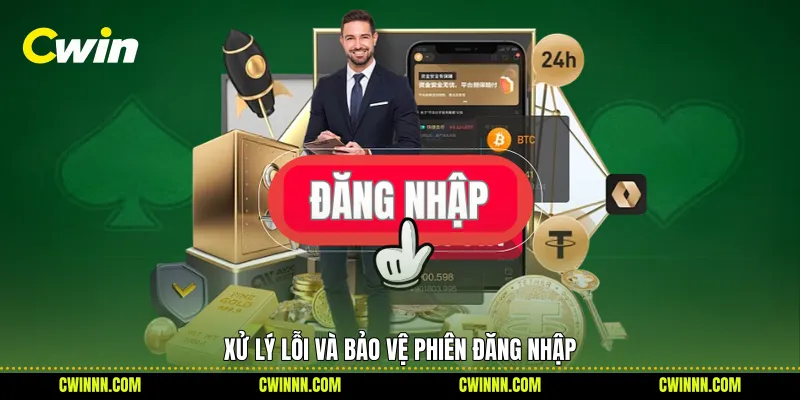 Xử lý lỗi và bảo vệ phiên đăng nhập